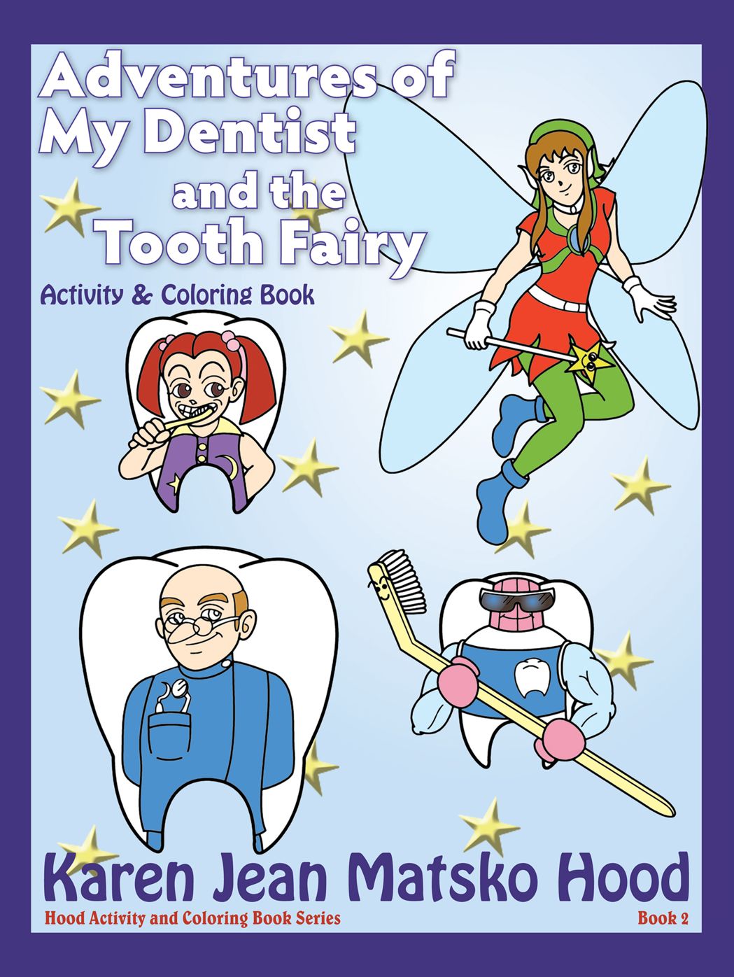 Adventures of My Dentist and the Tooth Fairy