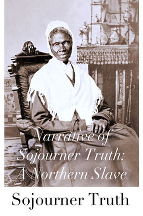 Narrative of Sojourner Truth: A Northern Slave