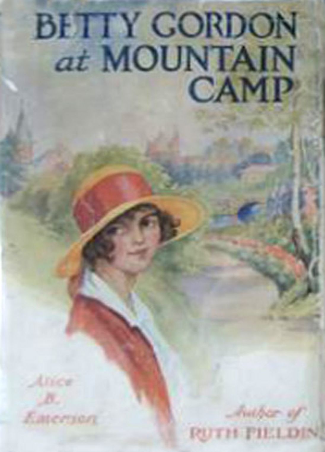 Betty Gordon at Mountain Camp: A Young Readers, Mystery/Detective Classic By Alice B. Emerson! AAA+++