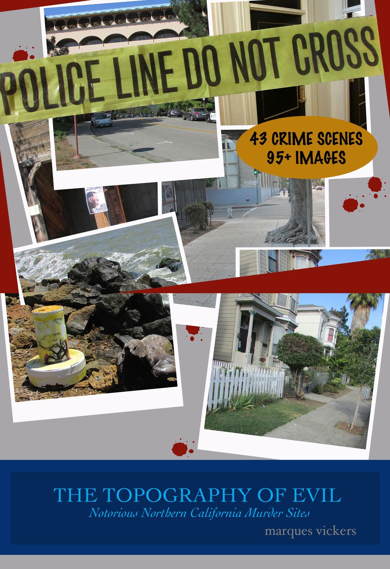 The Topography of Evil: Notorious Northern California Murder Sites