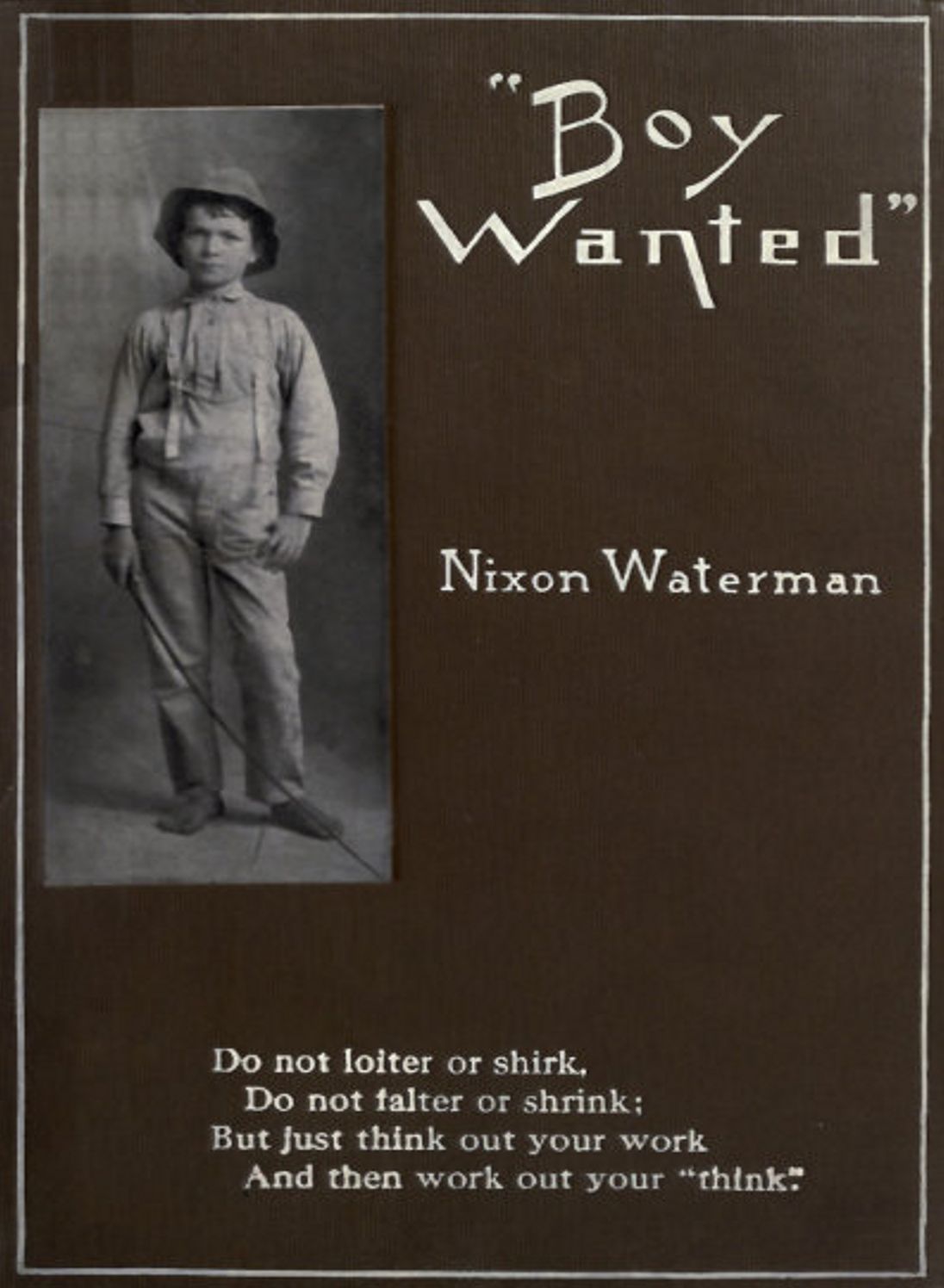 'Boy Wanted' A Book of Cheerful Counsel: A Fiction and Literature Classic By Nixon Waterman! AAA+++