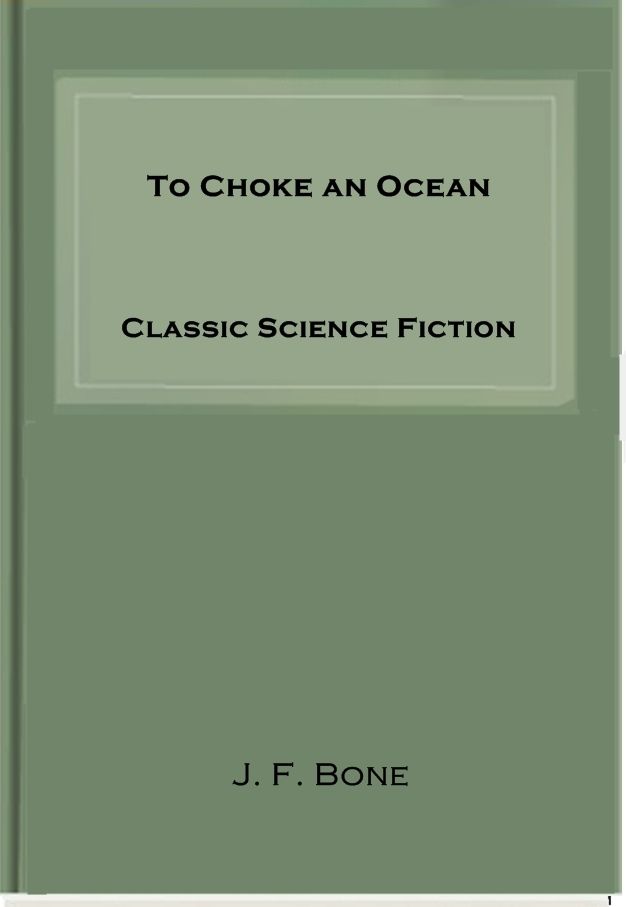 To Choke an Ocean