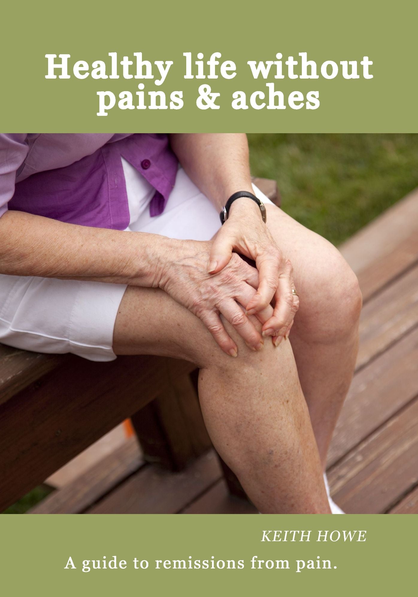 Healthy life without pains & aches