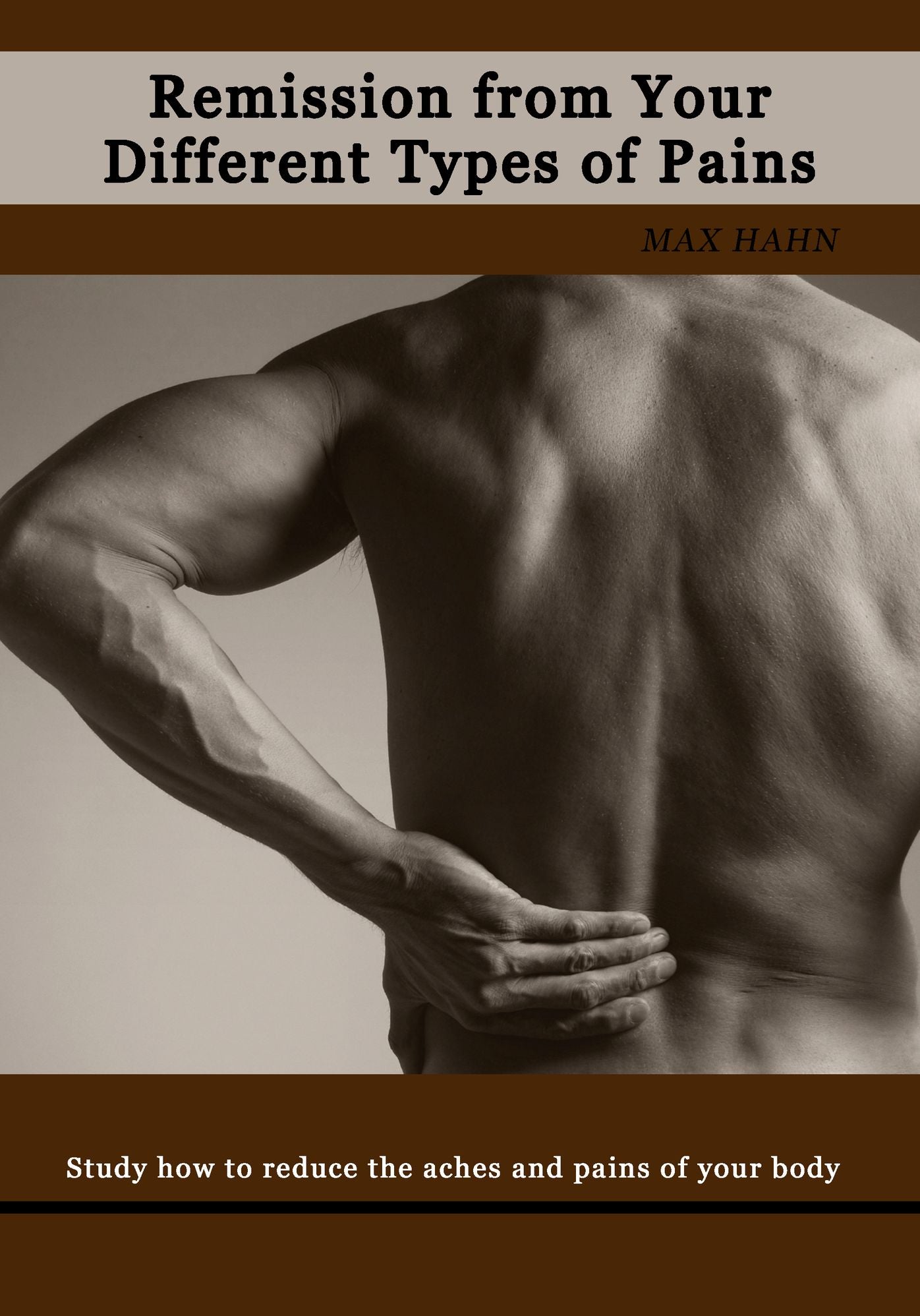 Remission from your different types of pains