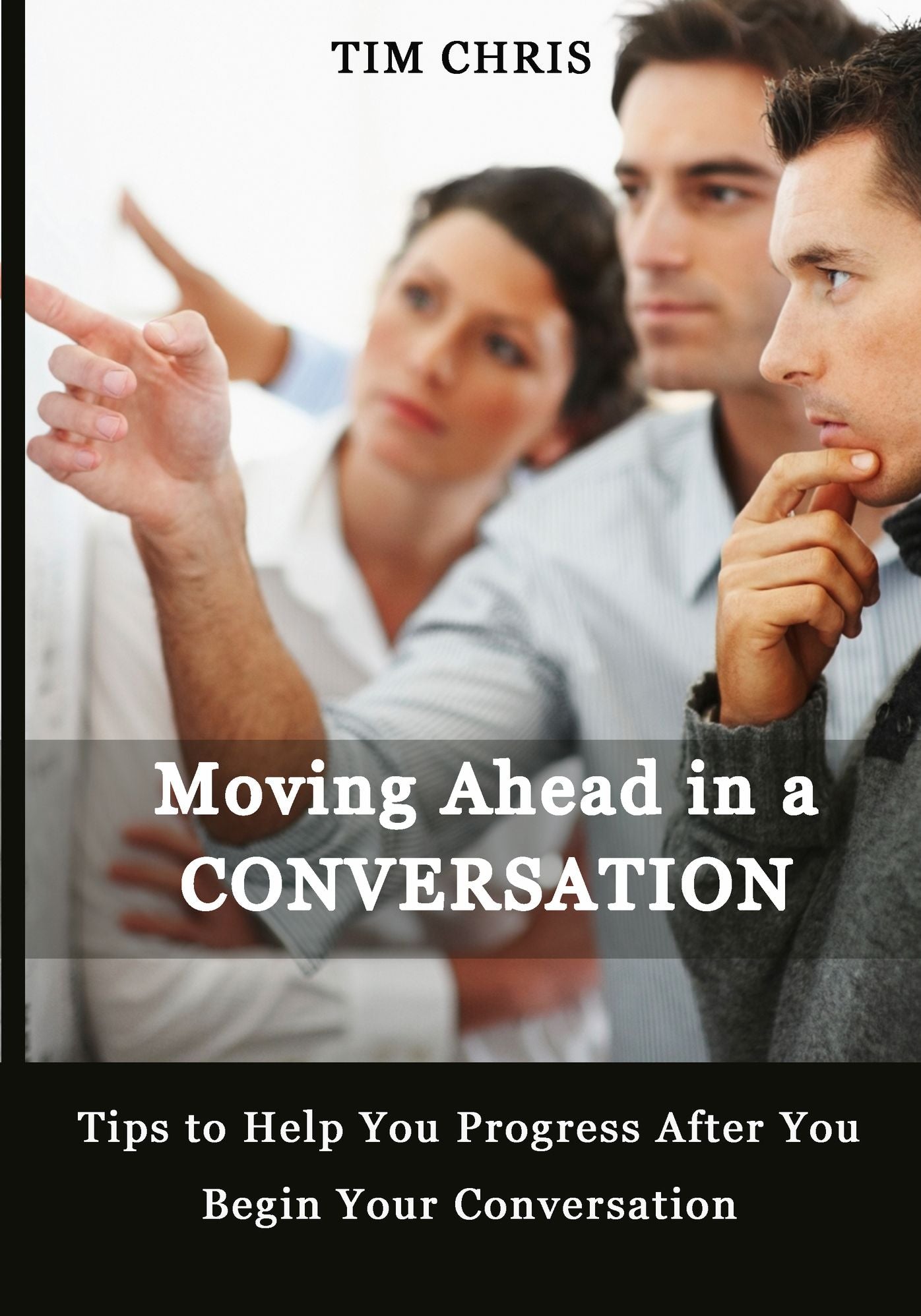 Moving Ahead in a Conversation