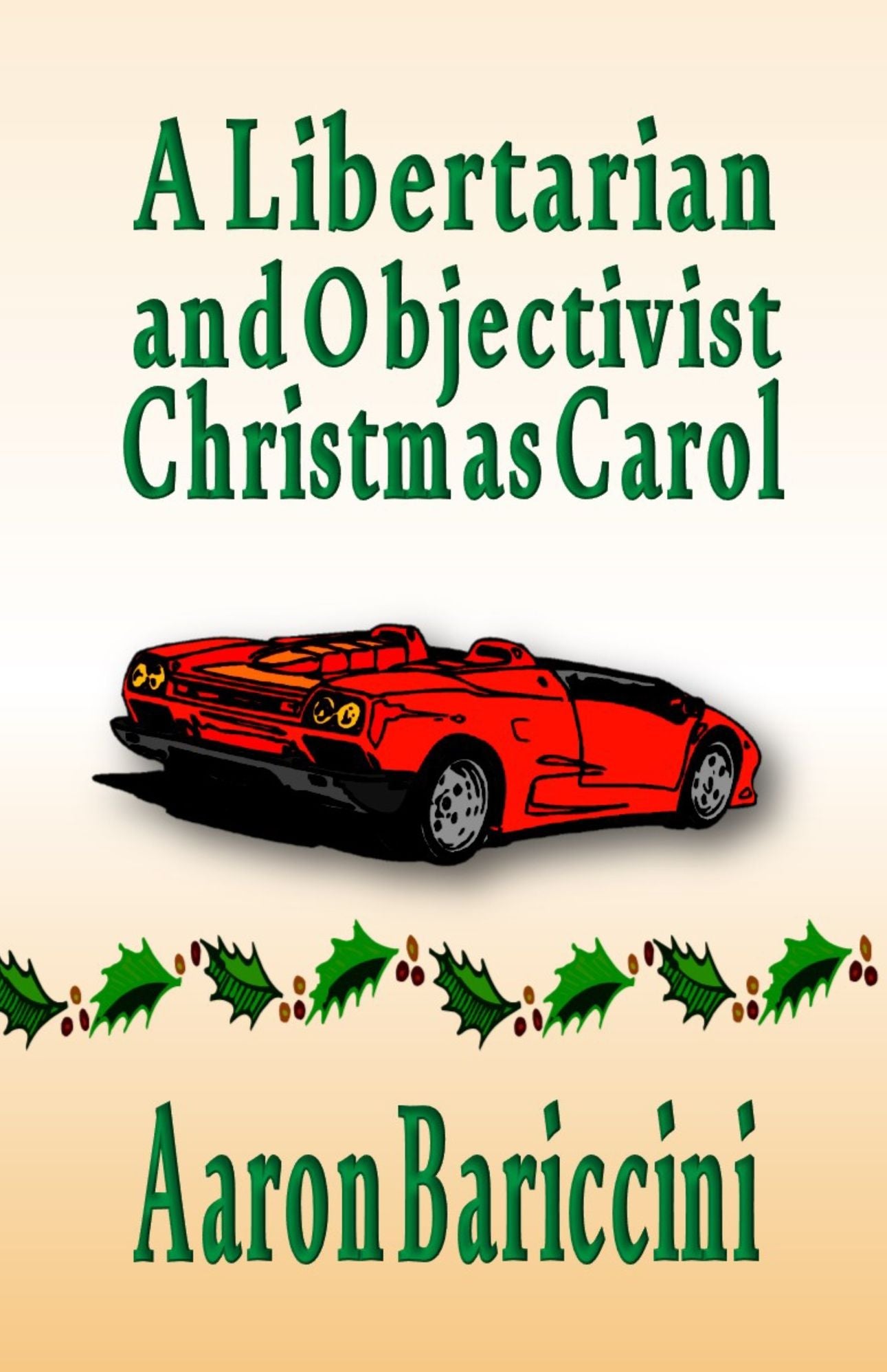 A Libertarian and Objectivist Christmas Carol