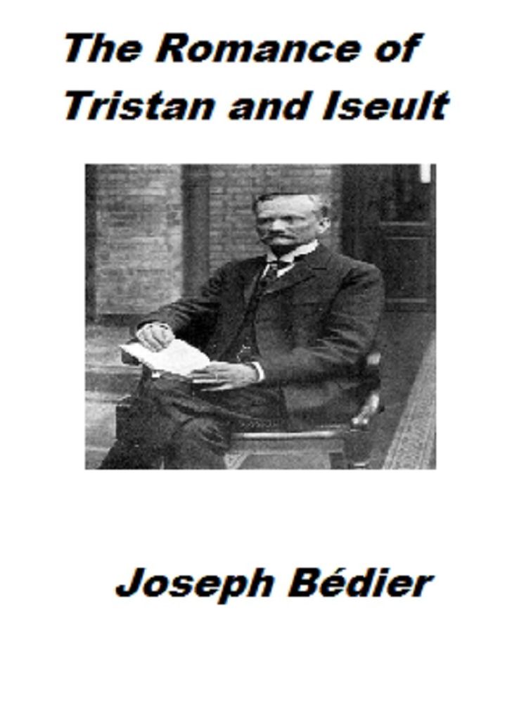 The Romance of Tristan and Iseult (Annotated)