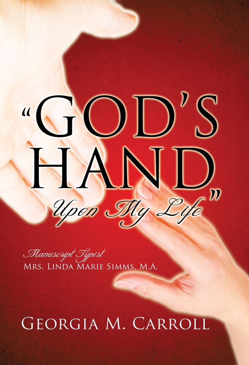 "GOD'S HAND UPON MY LIFE"