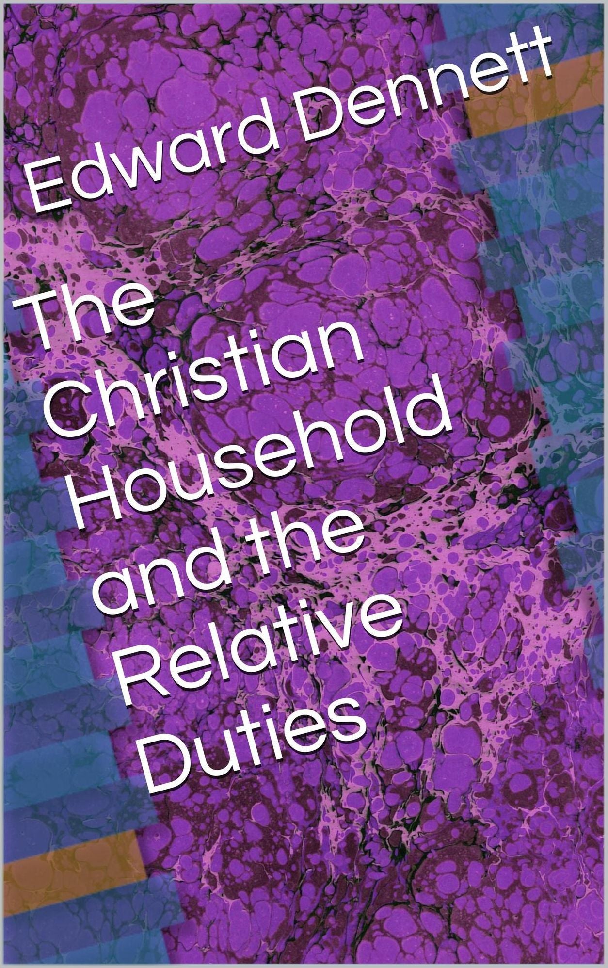 The Christian Household and the Relative Duties