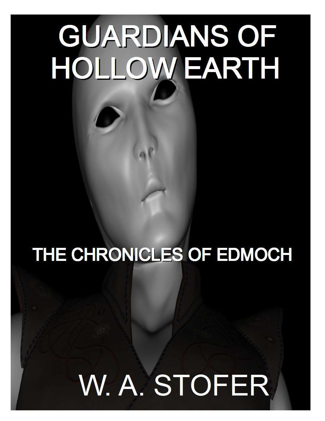 GUARDIANS OF HOLLOW EARTH The Chronicles of Edmoch