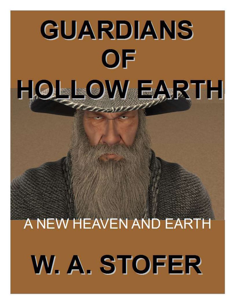 GUARDIANS OF HOLLOW EARTH A NEW HEAVEN AND EARTH