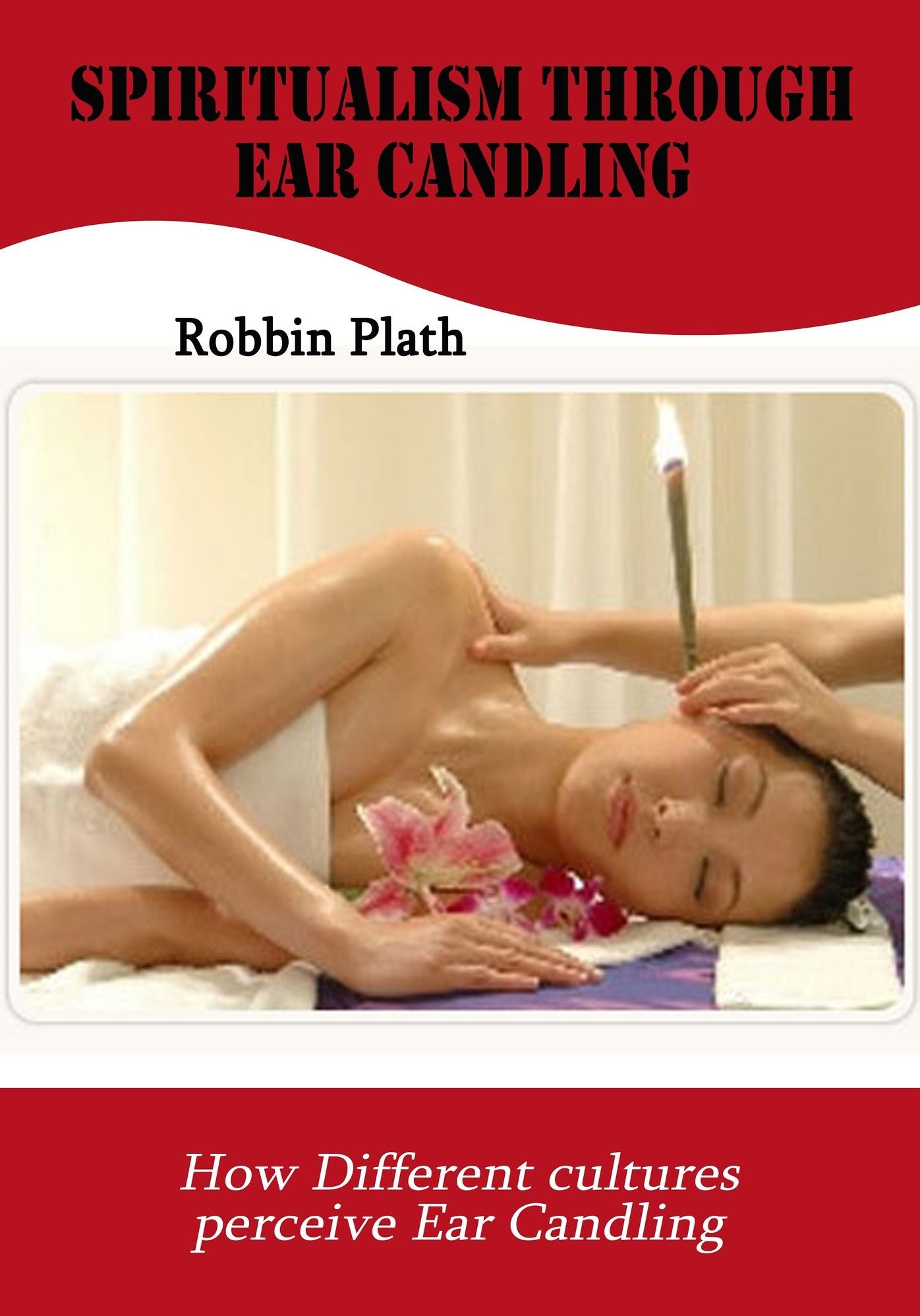 Spiritualism through Ear Candling