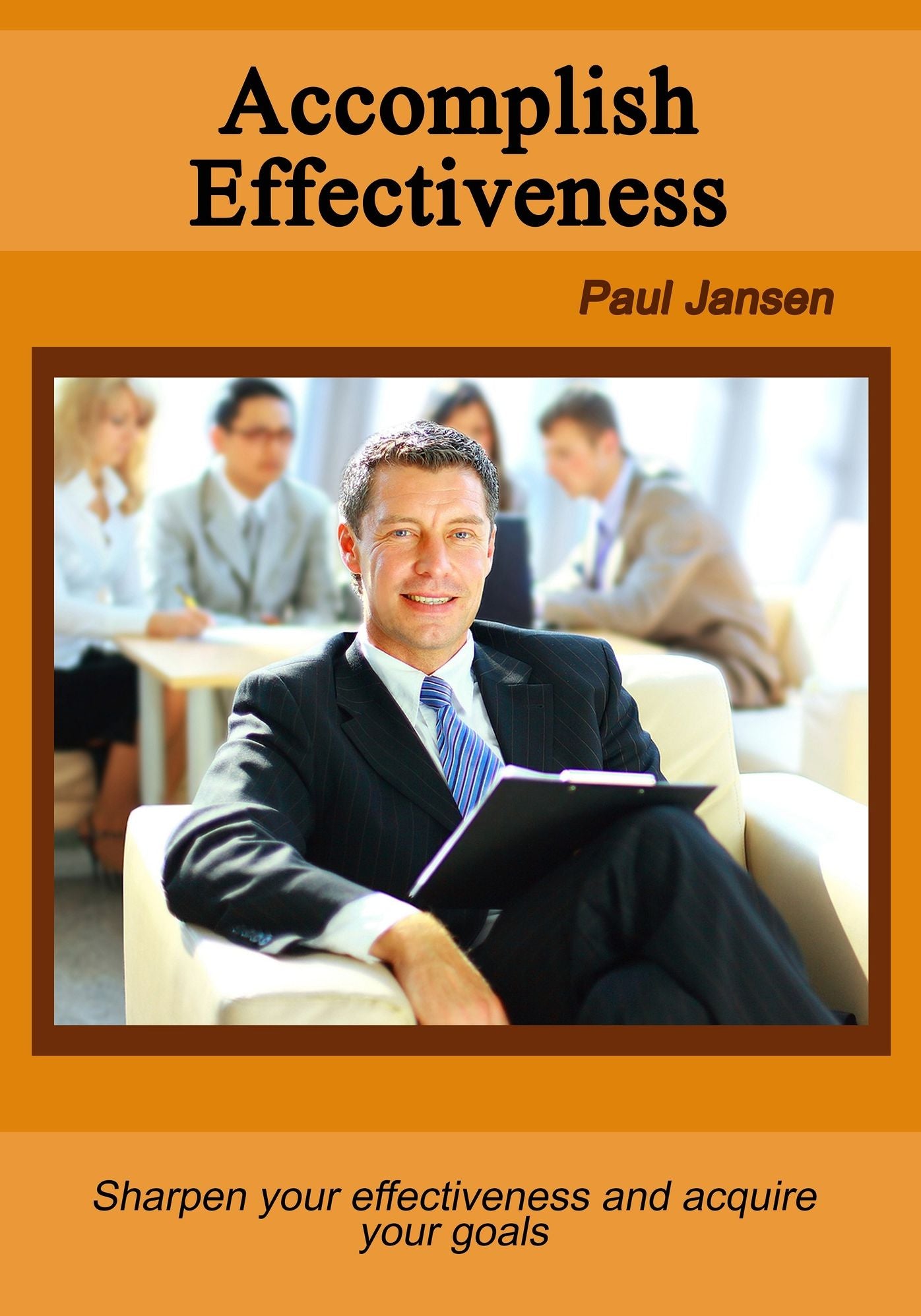 Accomplish effectiveness
