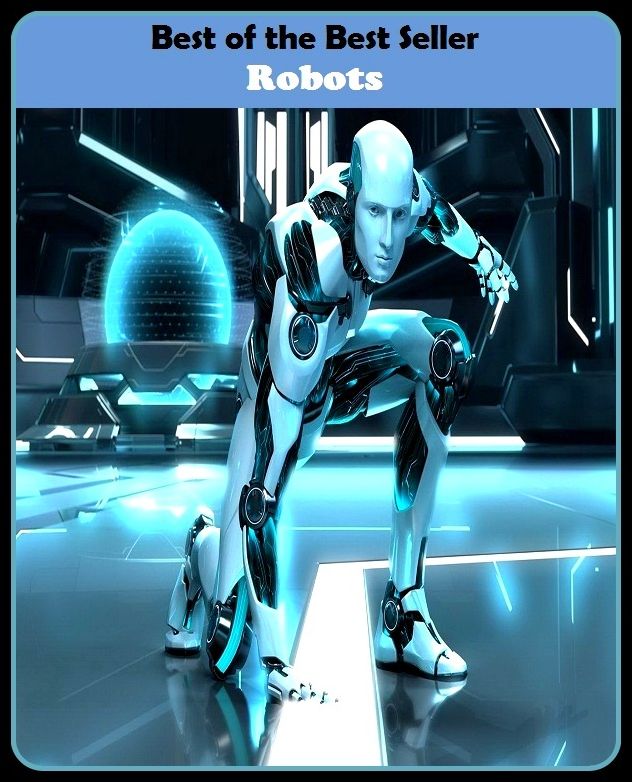 Best of the best seller Robots(behavior,conduct,habits,style of living,way of acting,act,action,attitude,conduct,demeanor)