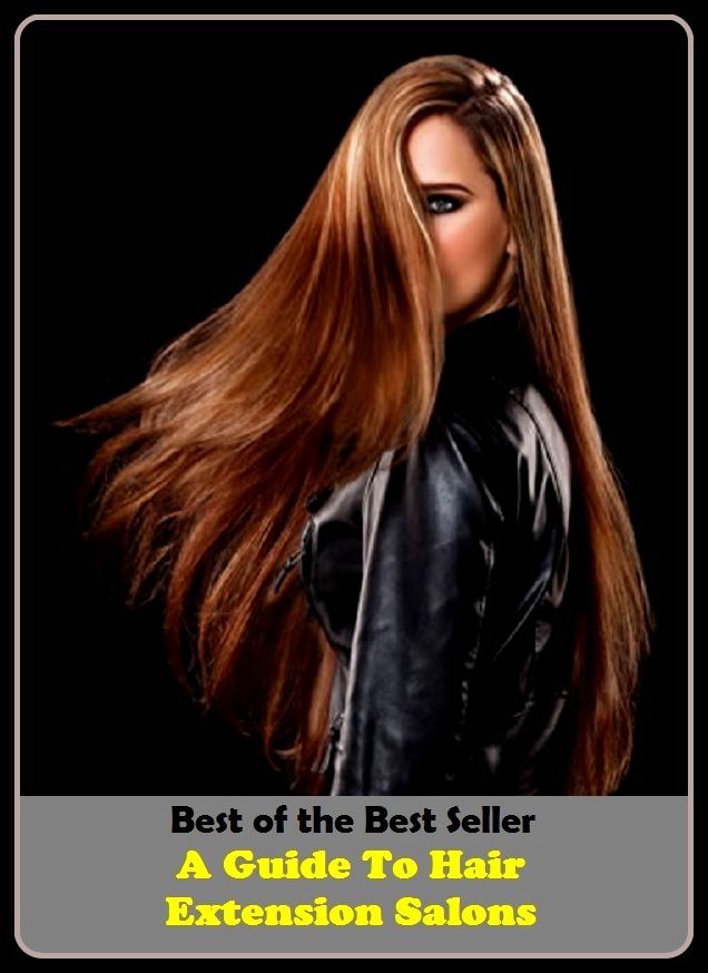 Best of the best seller A Guide To Hair Extension Salons(behavior,conduct,habits,style of living,way of acting,act,action,attitude,conduct,demeanor)