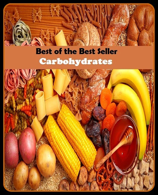 Best of the best seller Carbohydrates(behavior,conduct,habits,style of living,way of acting,act,action,attitude,conduct,demeanor)