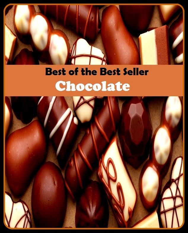 Best of the best seller Chocolate(behavior,conduct,habits,style of living,way of acting,act,action,attitude,conduct,demeanor)