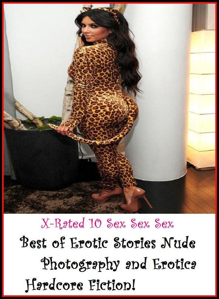 Erotica: X-Rated 10 Sex Sex Sex Best of Erotic Stories (Nude Photography and Erotica Hardcore Fiction!) ( Gay, Fetish, Bondage, Sex, Erotic, Erotica, Hentai, Oral, Submisive, Confession, Erotica Photo, Adults Only, Blow Job, Three-sum , XXX )