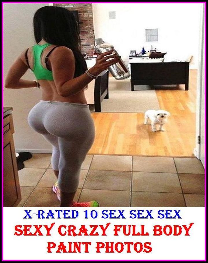 Erotic Photo: X-Rated 10 Sex Sex Sex Best of"Sexy Crazy Full Body Paint Photos" ( Gay, Fetish, Bondage, Sex, Erotic, Erotica, Hentai, Oral, Submisive, Confession, Erotica Photo, Adults Only, Blow Job, Three-sum , XXX )