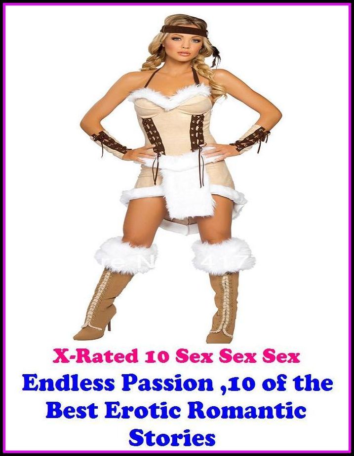 Nudes: X-Rated 10 Sex Sex Sex Endless Passion ,10 of the Best Erotic Romantic Stories ( Erotic Photography, Erotic Stories, Nude Photos, Naked , Adult Nudes, Breast, Domination, Bare Ass, Lesbian, She-male )