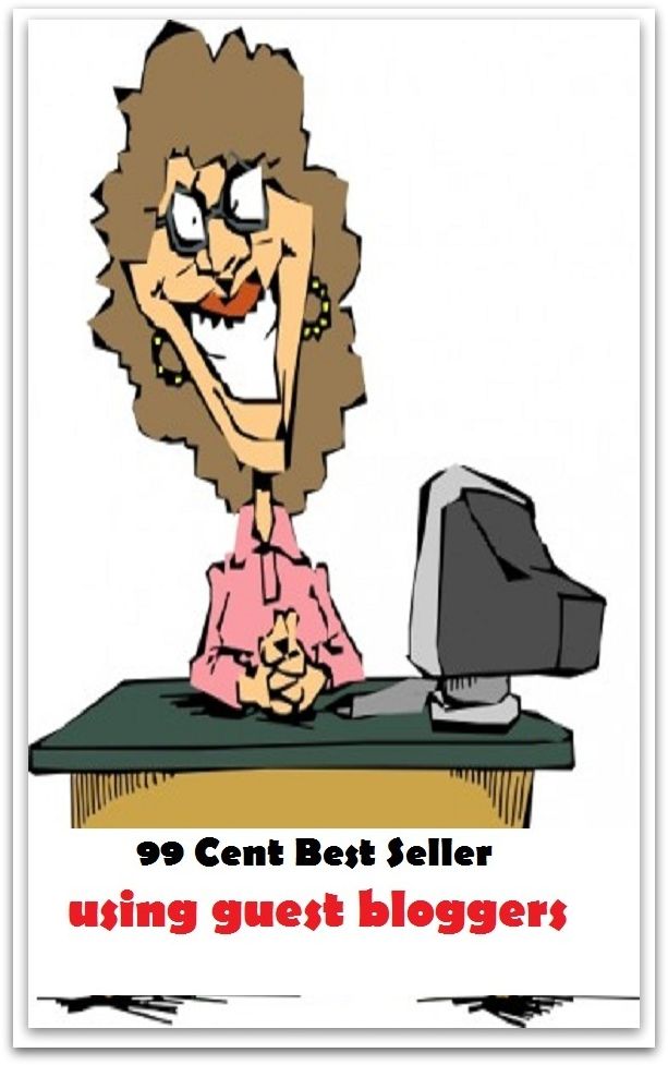 99 Cent Best Seller Using Guest Bloggers ( personal website, online journal, site, diary, journal, record, many bloggers, bloggers maintain)