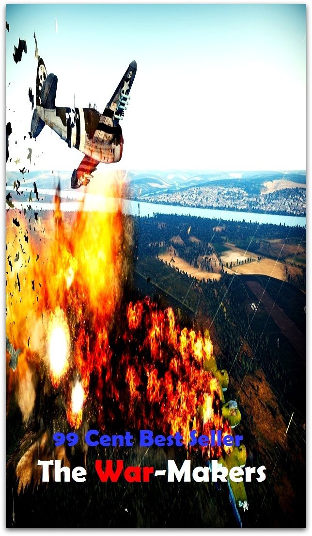 99 Cent Best Seller Adventure, Horror, Mystery Classics Best Seller's for 99 Cents The War-Makers ( adventure, fantasy, romantic, action, fiction, humorous, historical, romantic, thriller, crime, journey, battle, war, amazing, mystery )
