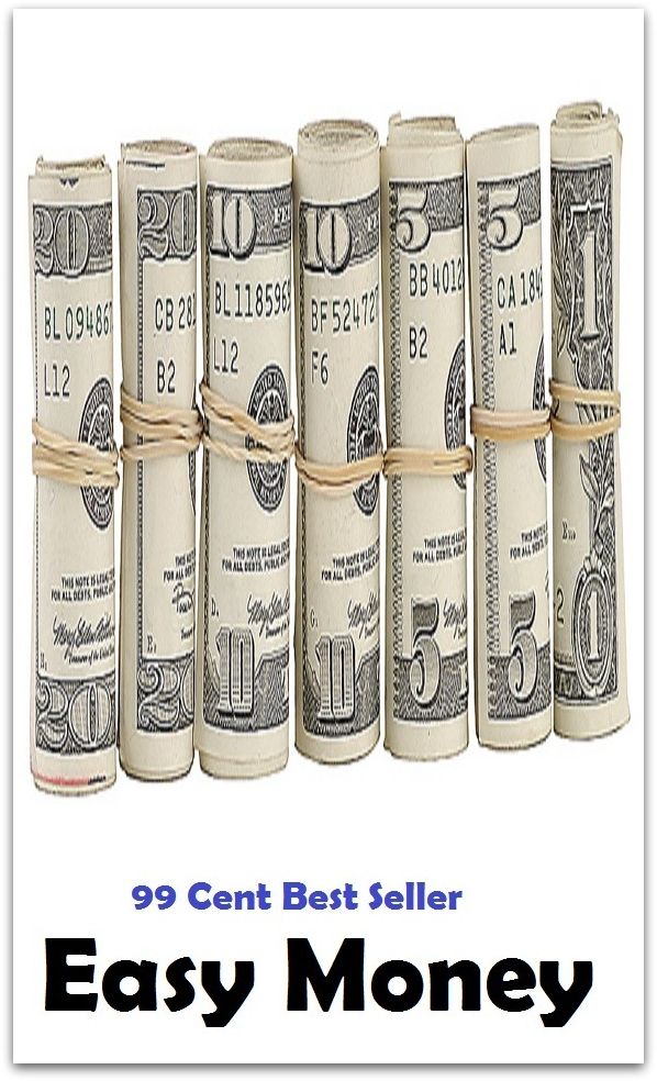 99 Cent Best Seller Adventure, Horror, Mystery Classics Best Seller's for 99 Cents Easy Money ( adventure, fantasy, romantic, action, fiction, humorous, historical, romantic, thriller, crime, journey, battle, war, science fiction, amazing, mystery )