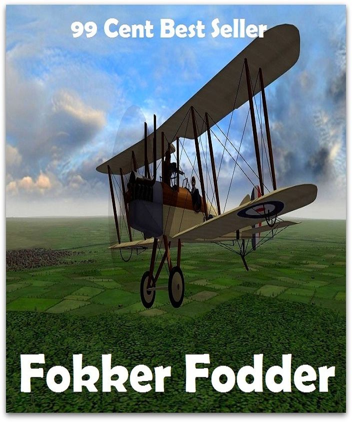 Adventure: 99 Cent best seller Adventure, Horror, Mystery Classics Best Seller's for 99 Cents Fokker Fodder (adventure, adventure education, adventure game, adventure story, adventure travel, adventured, adventuredrop, adventureful, adventureless)