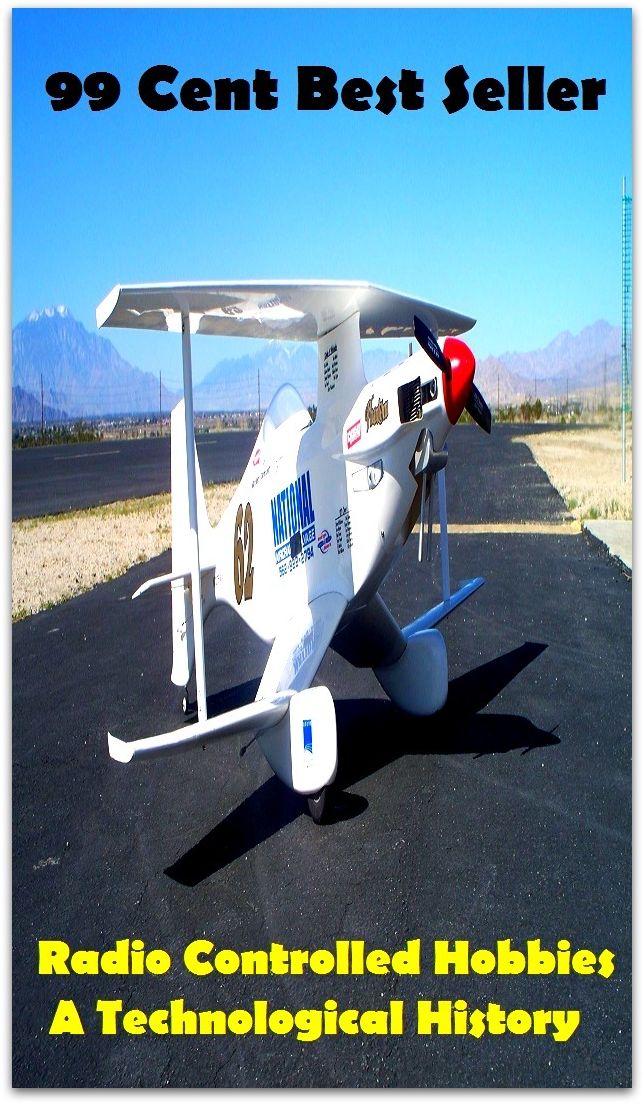 Hobbies: Radio Controlled Hobbies A Technological History (Transmission,wireless,Marconi,radiotelegraph,radiotelegraphy,radiotelephone,receiver,telegraphy,telephony,Walkman,AM-FM)