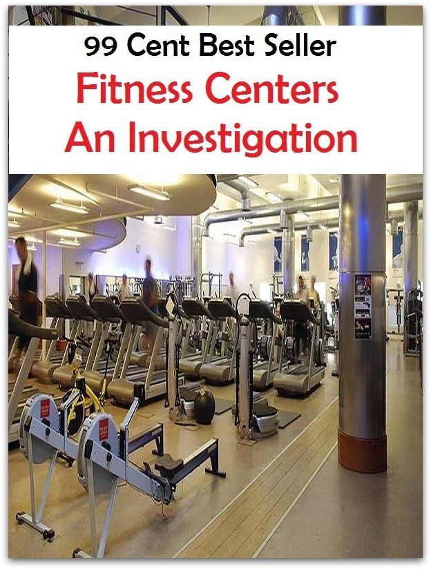 99 Cent Best Seller Fitness Centers An Investigation ( exercise, meditation, acupuncture, stylostixis, drug, formula, medicine, remedy, fix, treatment, action, conduct, behavior, handling, dealing, management, cure, healing )