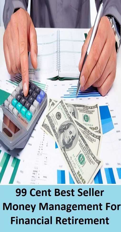 99 Cent Best Seller Money Management For Financial Retirement (Evacuation,pullout,withdrawal,ebb,fallback,flight,pullback,canceling,invalidation,elimination,dissolution,)