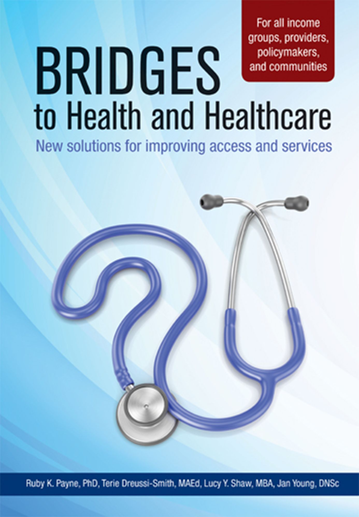 Bridges to Health and Healthcare: New solutions for improving axxess and services