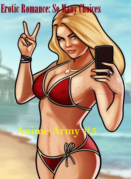 Erotic Romance: So Many Choices Anime Army #5 ( Erotic Photography, Erotic Stories, Nude Photos, Naked , Adult Nudes, Breast, Domination, Bare Ass, Lesbian, She-male)