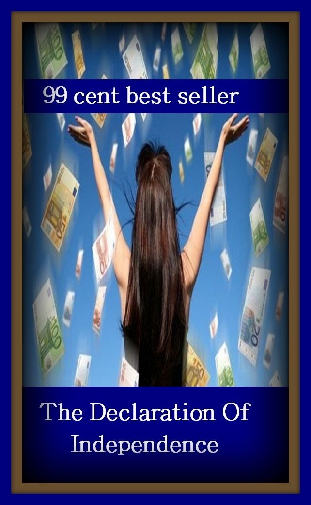 American History: Best Seller! The Declaration Of Independence ( autobiography, diary, journal, life, life story, memoir, picture, profile, sketch, confessions, experience, letter, life history, personal account )