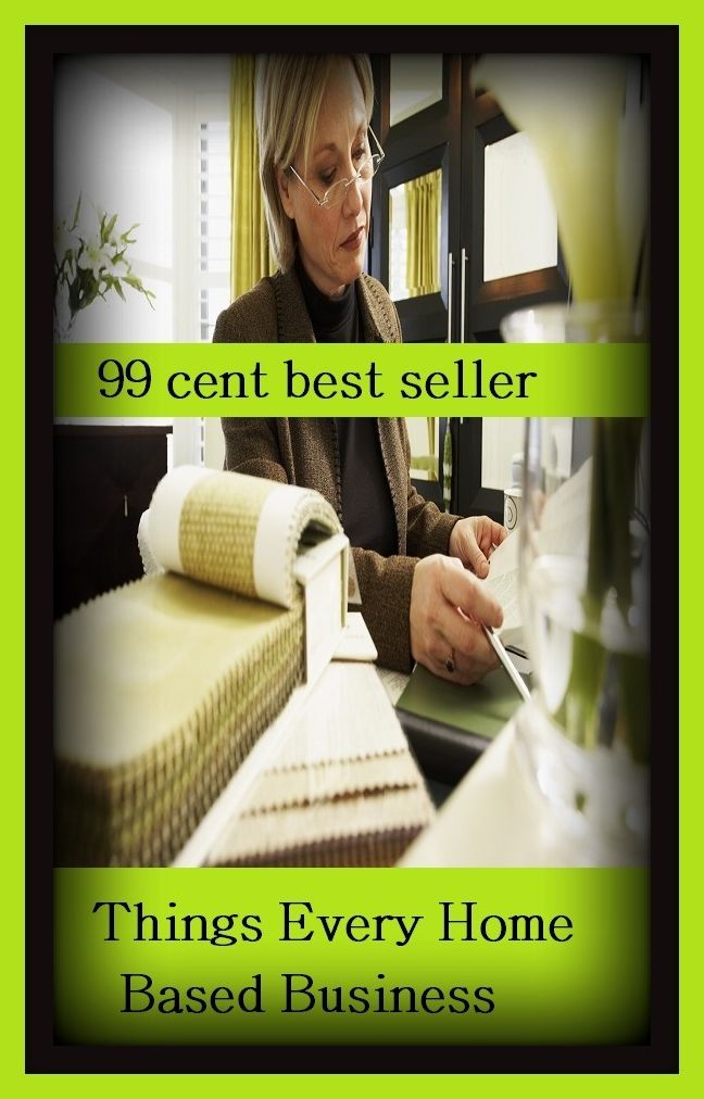 99 Cent Best Seller Things Every Home Based Business O ( corporation, companies, societies, firms, enterprises, company, corporate, businesses, societes, tncs, undertakings, enterprise, business, ocs )