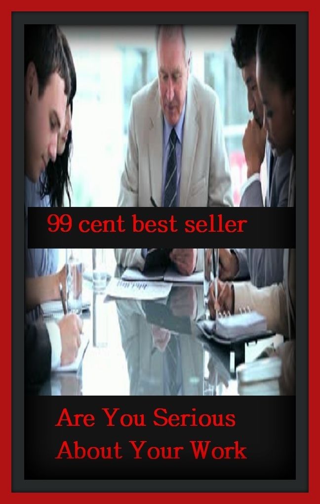 99 Cent Best Seller Are You Serious About Your Work At Ho ( families, household, familial, domestic, relatives, households, dynasty, home, familiar, household-type, family-run, family-related, family-owned, kin, family-based, marital, clan, parents )