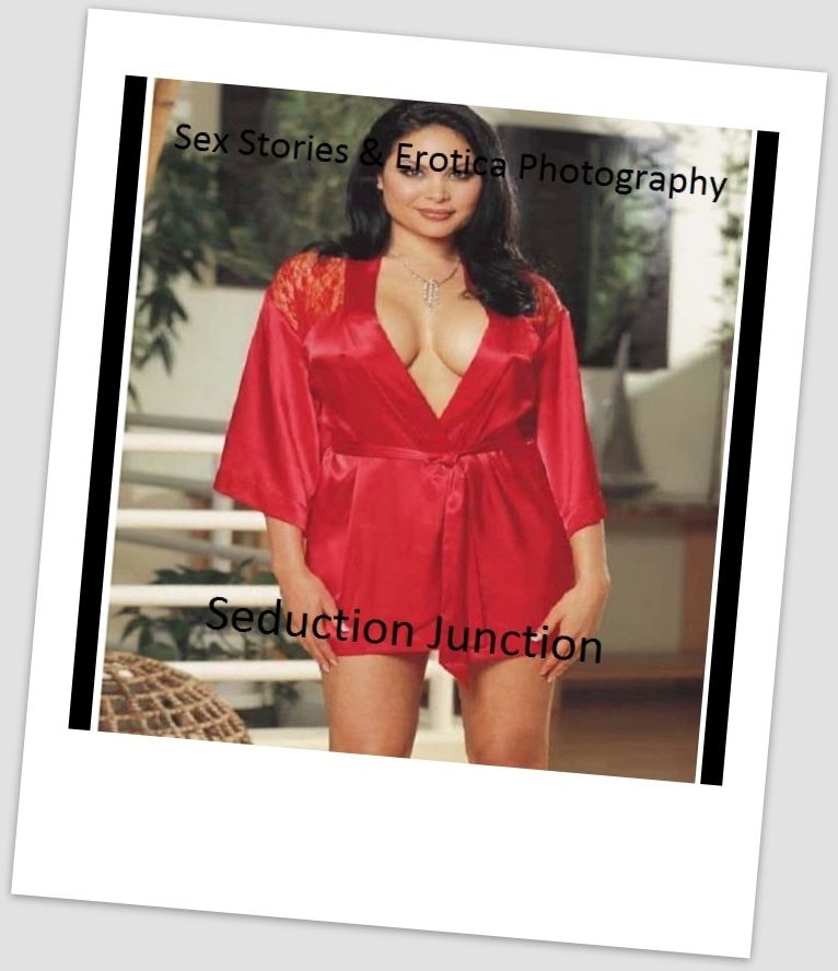 Sex Stories & Erotica Photography: Seduction Junction ( Erotic Photography, Erotic Stories, Nude Photos, Naked , Adult Nudes, Breast, Domination, Bare Ass, Lesbian, She-male)
