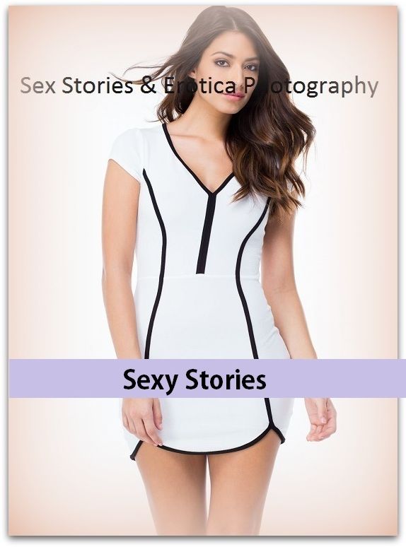Sex Stories & Erotica Photography: Sex Stories ( Erotic Photography, Erotic Stories, Nude Photos, Naked , Adult Nudes, Breast, Domination, Bare Ass, Lesbian, She-male)