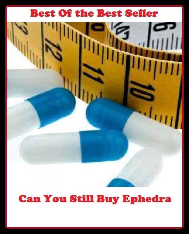 Best of the Best Sellers Can You Still Buy Ephedra n ( abide by, yield assent, accept, window-shopping, accept implicitly, vote for, acquiesce, tickle the palm, acquire )