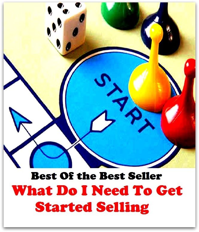 Best of the Best Sellers What Do I Need To Get Started Selling vendor, vender, bargainer, counterman, monger, shopkeeper, dealer, trader, monger, merchant )