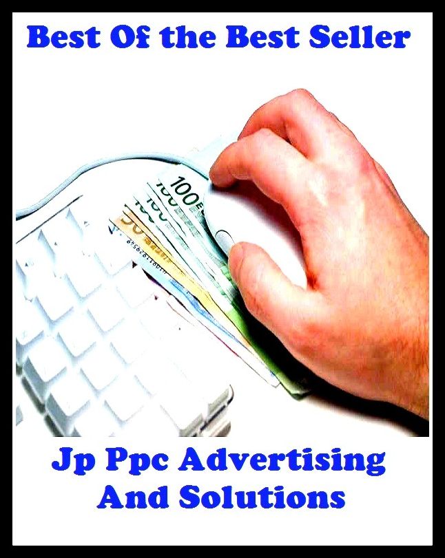 Best of the Best Sellers Jp Ppc Advertising And Solutions (answer, result, resolution, way out, fix, panacea, key, formula, explanation, interpretation)