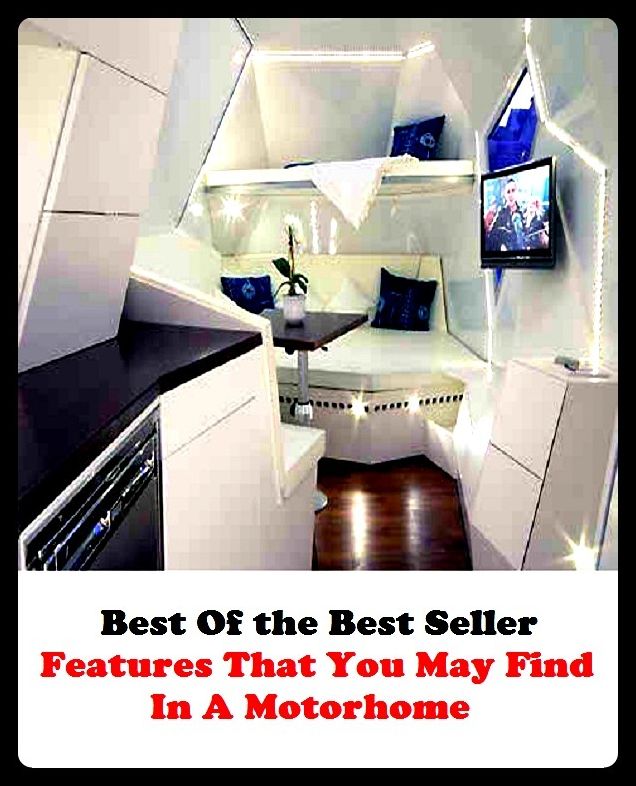 Best of the Best Sellers Features That You May Find In A Motor Home (featureless, featureless, featureless, featureless, feature phone, feature, feature wise, misfeatures, faze, fazed)