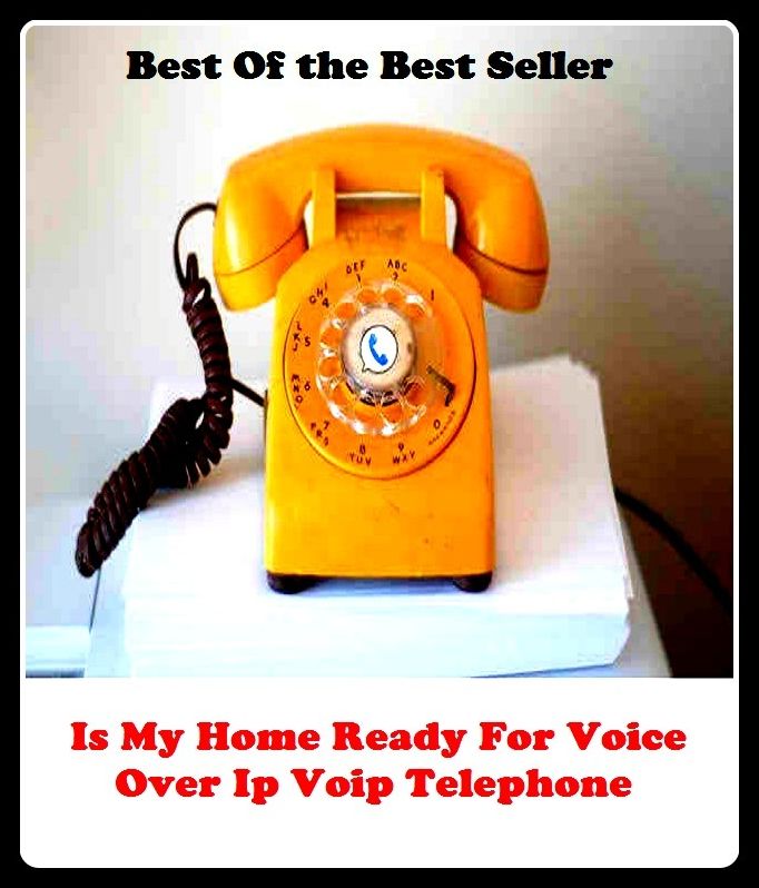 Best of the Best Sellers Is My Home Ready For Voice Over Ip Voip Telep ( origin, source, cradle, fount, fountainhead, domestic, internal, local, national, interior, menage, household, family, house )