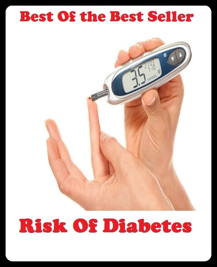 Best of the Best Sellers Risk Of Diabetes (risk capital, risk equalization, risk factor, risk factors, risk management, risk of exposure, risk of infection, risk premium, risk reduction behavior, risk sharing, financial)