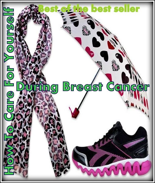 Best of the Sellers How To Care For Yourself During Breast Cancer ( exercise, meditation, acupuncture, disease, digestive system, formula, medicine, remedy, fix, treatment, action, conduct, behavior, handling, gastrin, fitness, vitamins, healing, diet )
