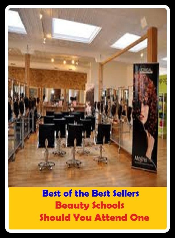 Best of the Sellers Beauty Schools Should You Attend One ( lulu, sweetheart, stunner, peach, ravisher, beauty, fantasy, romantic, romance, looker, knockout, dish, mantrap, smasher )