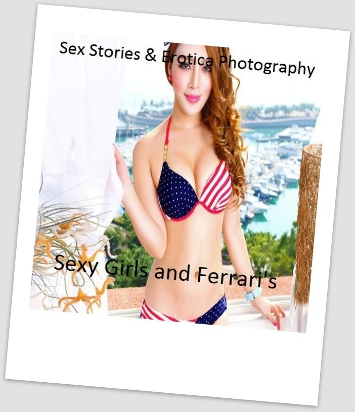 Sex Stories & Erotica Photography: Sexy Girls and Ferrari's ( Erotic Photography, Erotic Stories, Nude Photos, Naked , Adult Nudes, Breast, Domination, Bare Ass, Lesbian, She-male)
