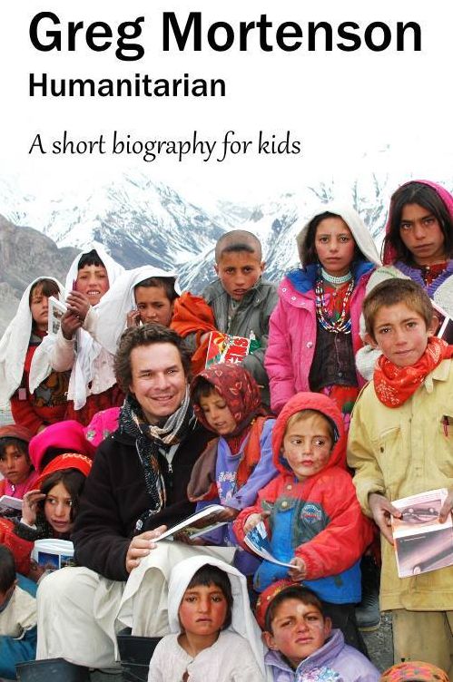 Greg Mortenson, a short biography for kids