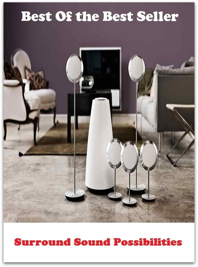 Best of the Best Sellers Surround Sound Possibilities (sound, noise, tone, note, sharp, voice, involve, embrace, mess up, lap, entwine, surround, beset, enclose, gird, circumscribe, besiege)