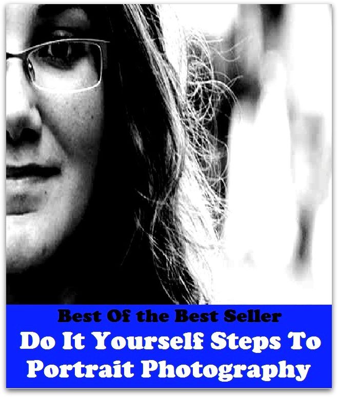 Best of the best sellers Do It Yourself Steps To Portrait Photography (Account, characterization, depiction, figure, image, likeness, model, painting, photograph, picture, portrayal, profile, silhouette, sketch, snapshot, vignette.)